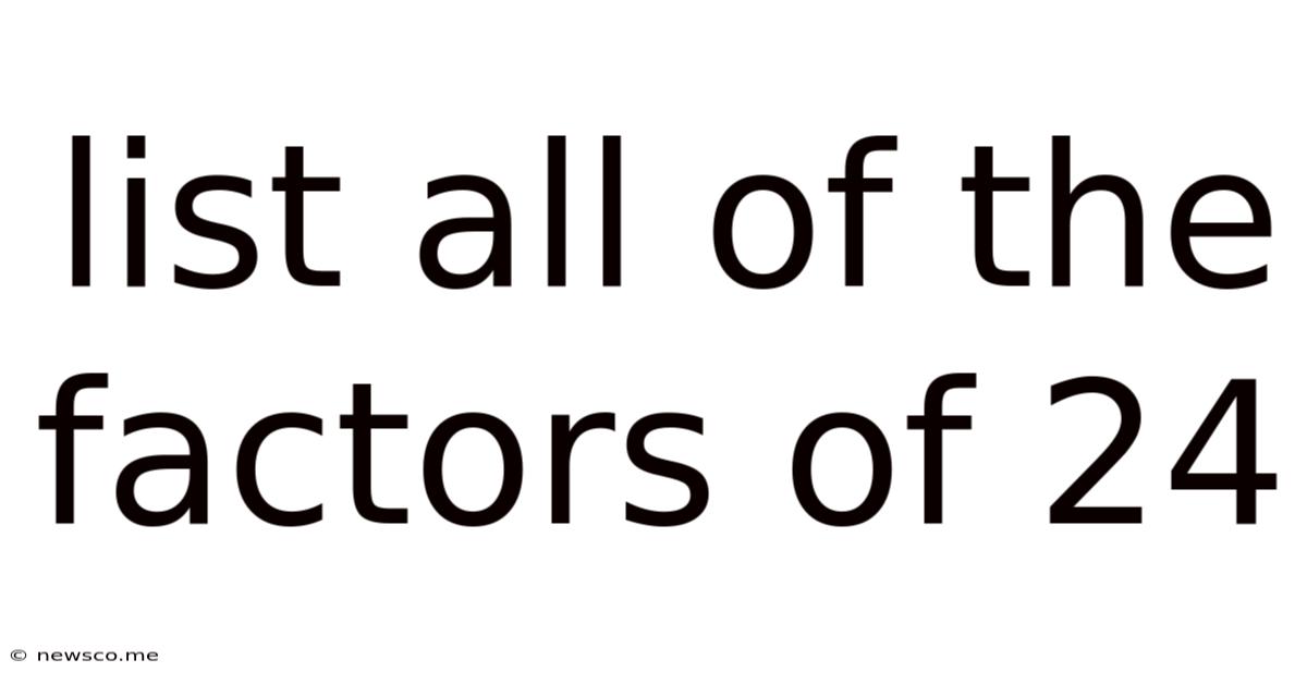 List All Of The Factors Of 24