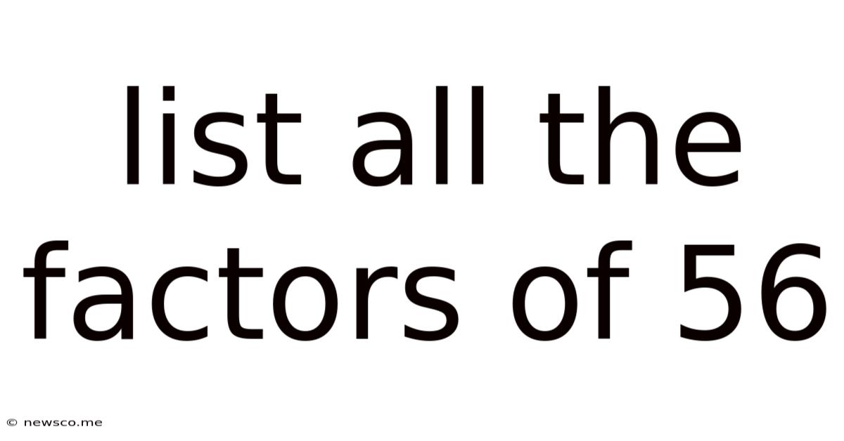 List All The Factors Of 56