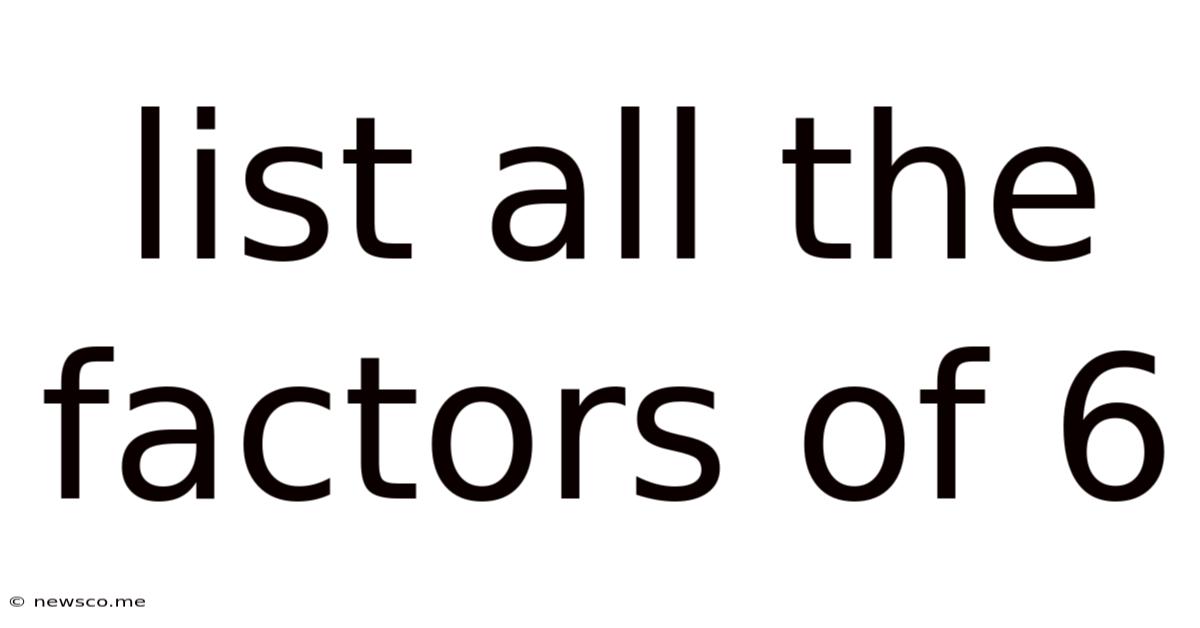 List All The Factors Of 6