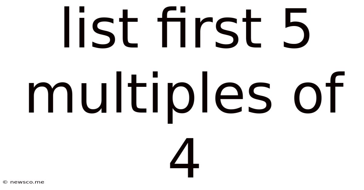 List First 5 Multiples Of 4