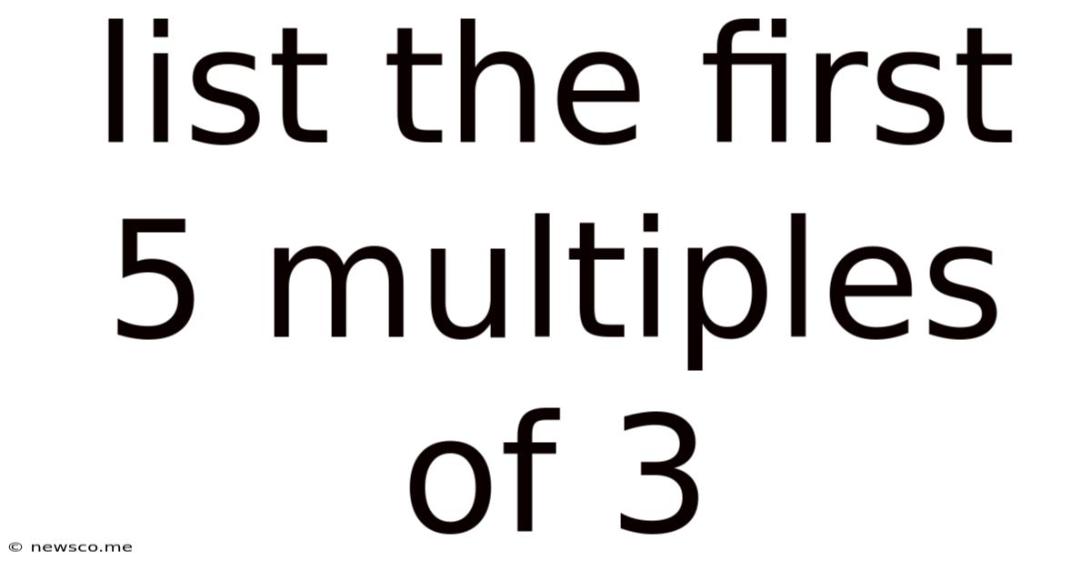 List The First 5 Multiples Of 3