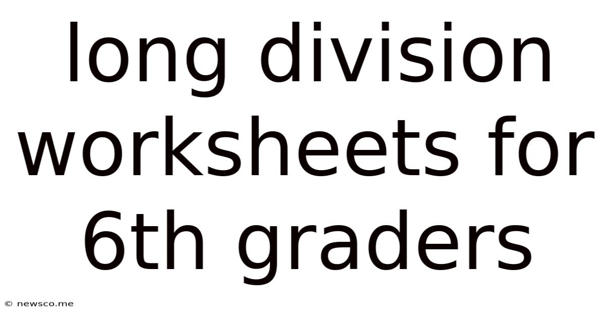 Long Division Worksheets For 6th Graders
