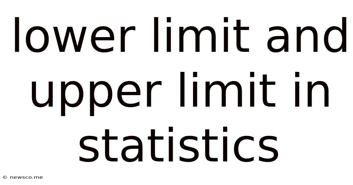 Lower Limit And Upper Limit In Statistics