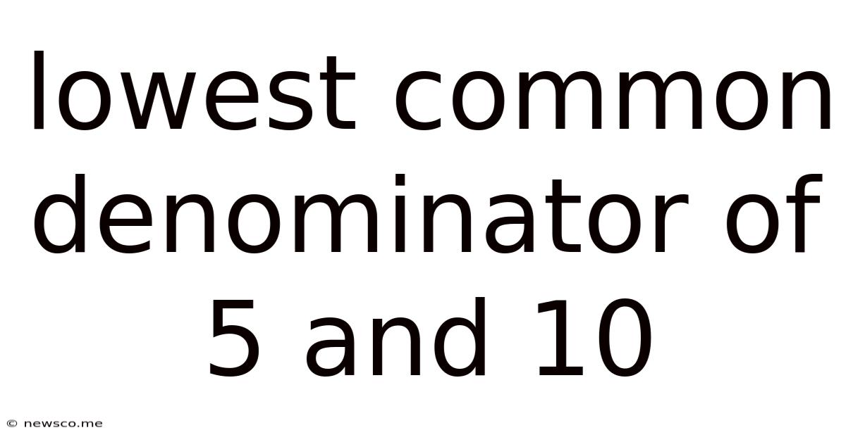Lowest Common Denominator Of 5 And 10
