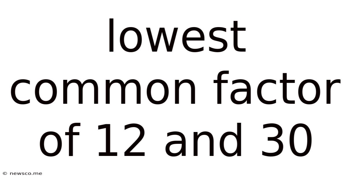 Lowest Common Factor Of 12 And 30