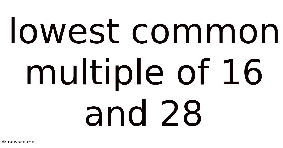 Lowest Common Multiple Of 16 And 28