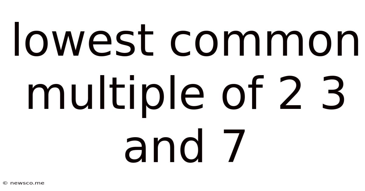 Lowest Common Multiple Of 2 3 And 7