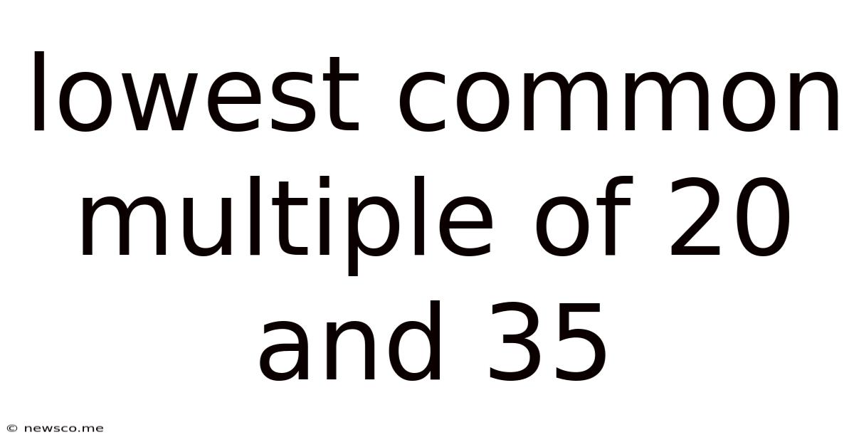 Lowest Common Multiple Of 20 And 35