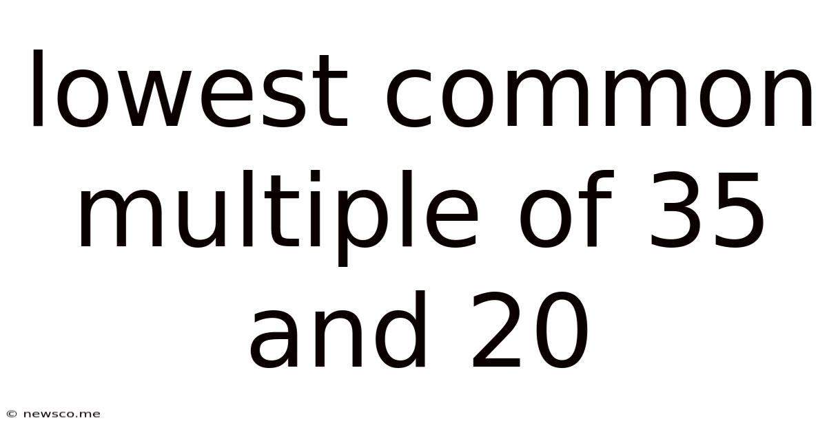 Lowest Common Multiple Of 35 And 20