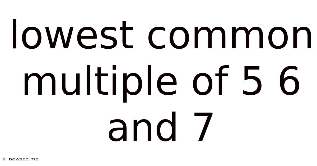 Lowest Common Multiple Of 5 6 And 7