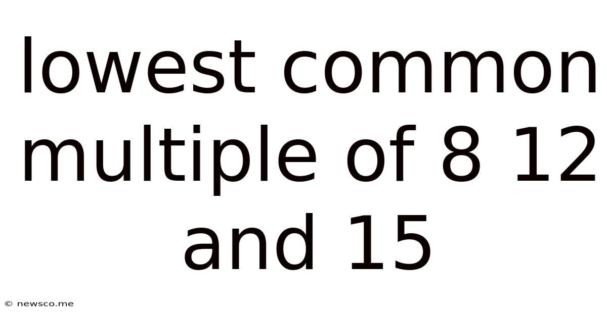 Lowest Common Multiple Of 8 12 And 15