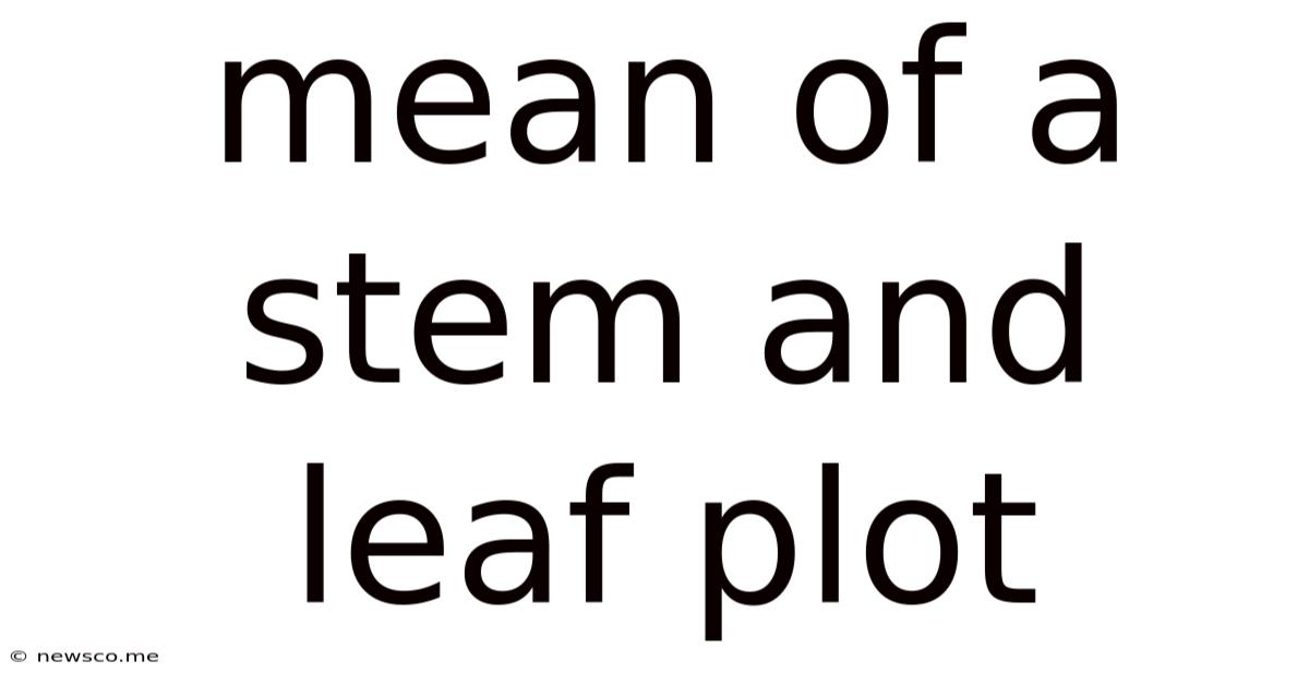 Mean Of A Stem And Leaf Plot