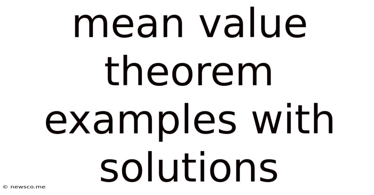 Mean Value Theorem Examples With Solutions
