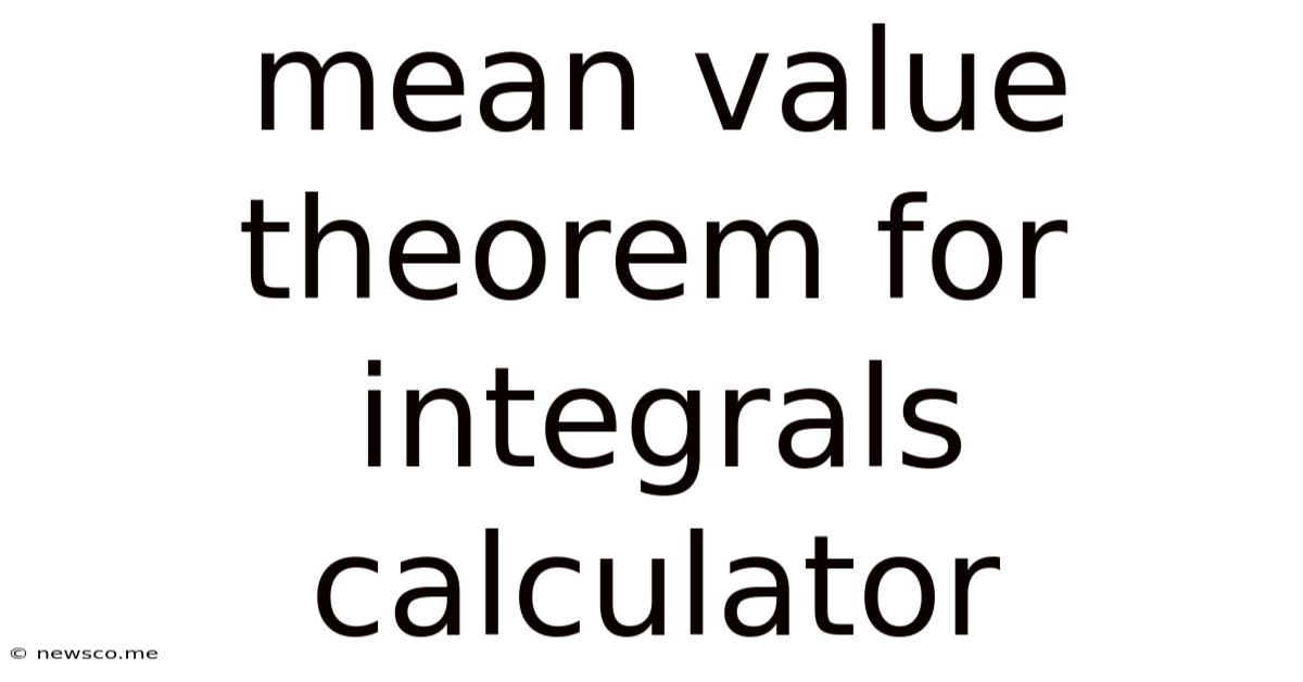 Mean Value Theorem For Integrals Calculator