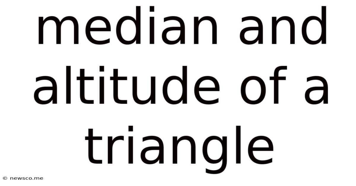 Median And Altitude Of A Triangle