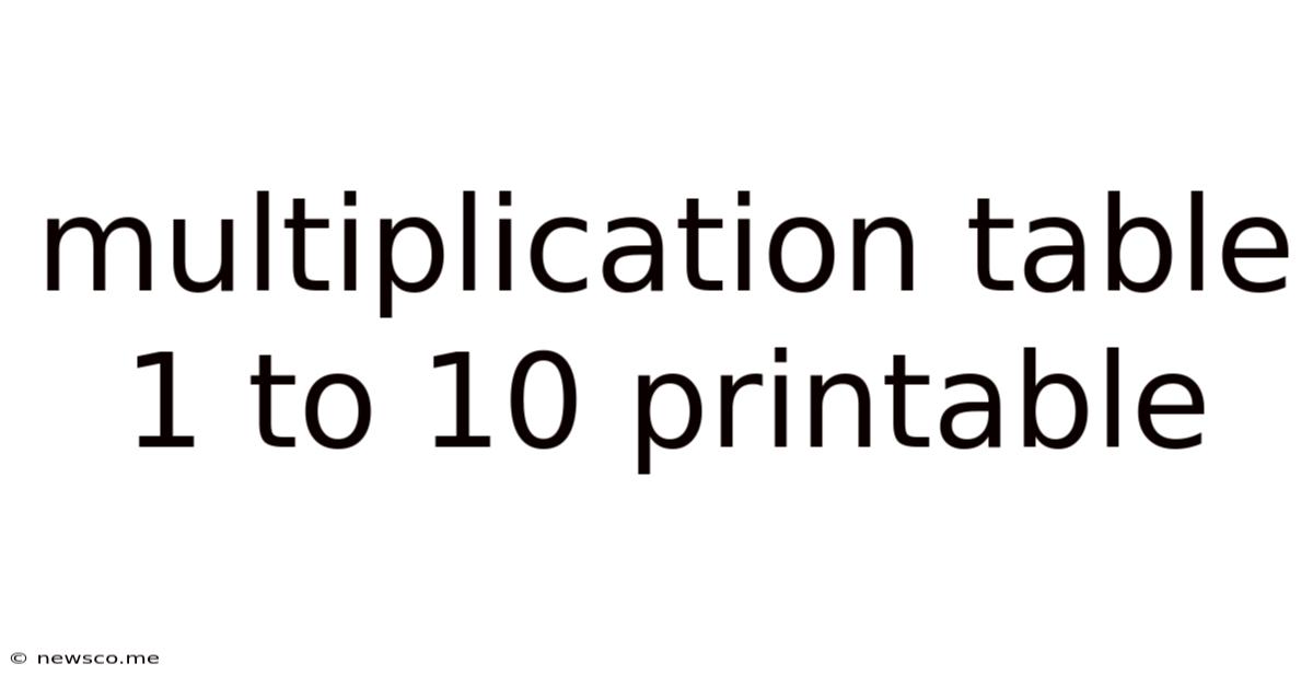 Multiplication Table 1 To 10 Printable