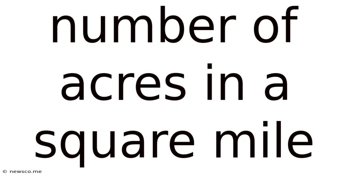 Number Of Acres In A Square Mile