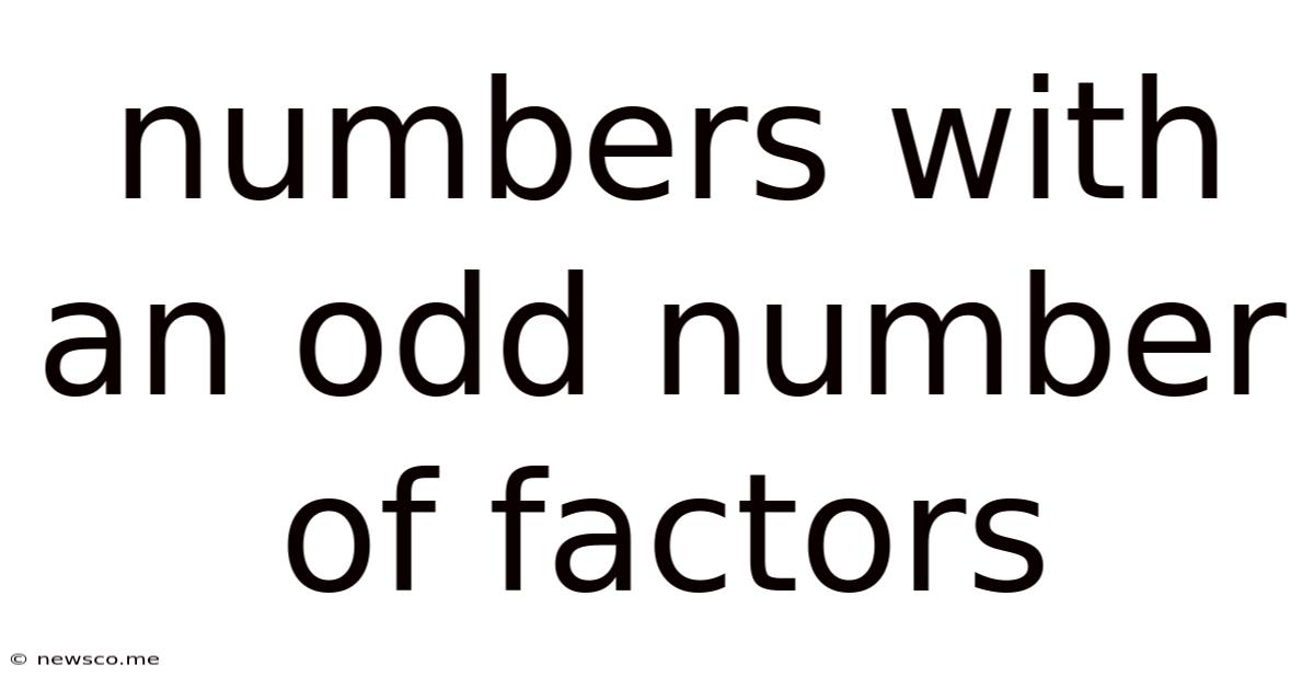 Numbers With An Odd Number Of Factors