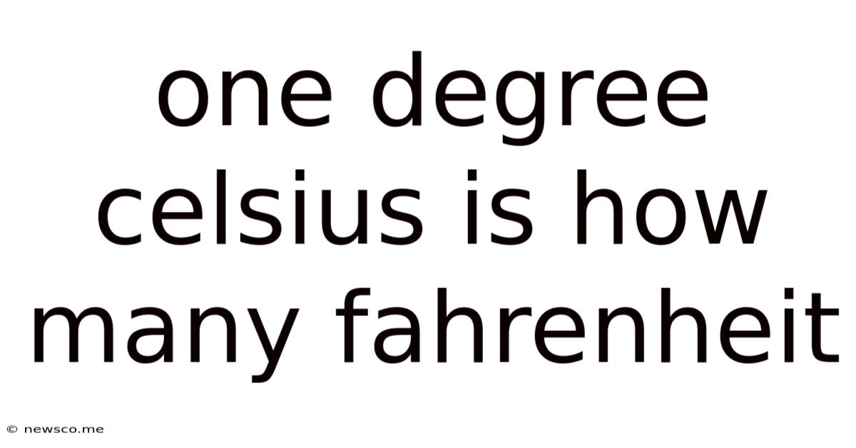 One Degree Celsius Is How Many Fahrenheit