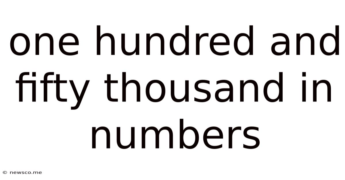 One Hundred And Fifty Thousand In Numbers