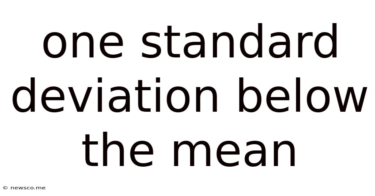 One Standard Deviation Below The Mean