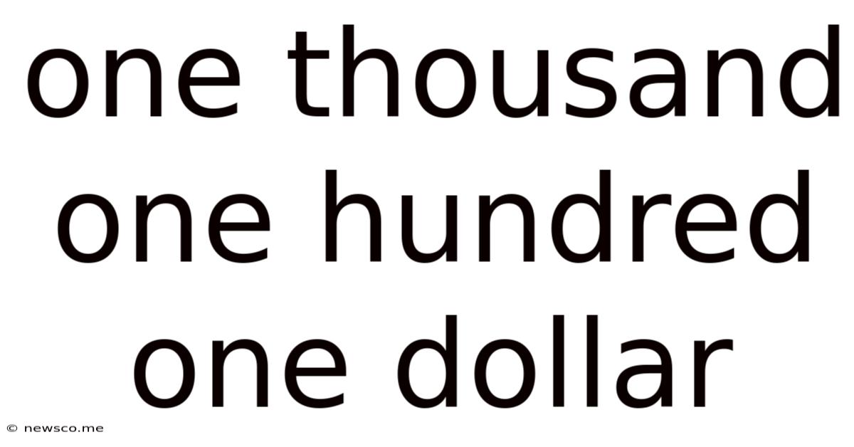 One Thousand One Hundred One Dollar