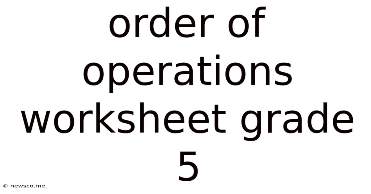 Order Of Operations Worksheet Grade 5