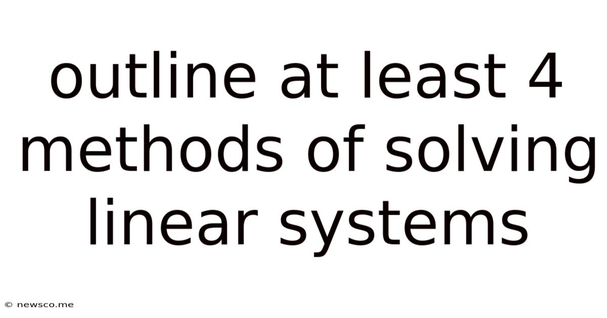 Outline At Least 4 Methods Of Solving Linear Systems