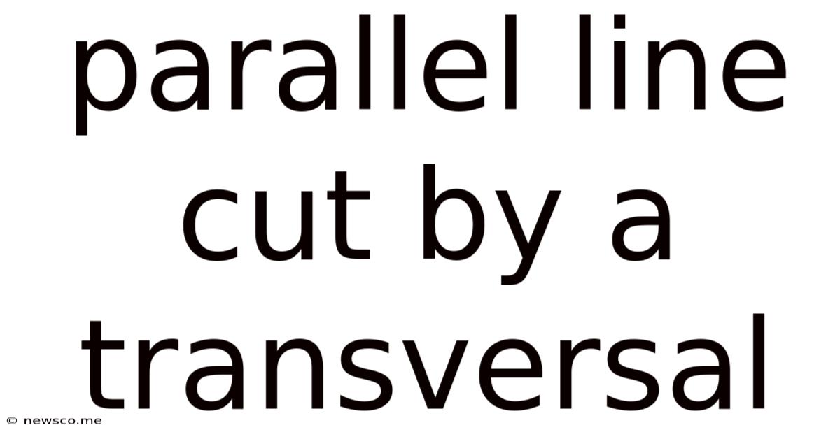 Parallel Line Cut By A Transversal