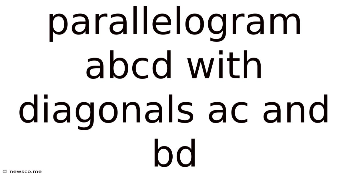 Parallelogram Abcd With Diagonals Ac And Bd