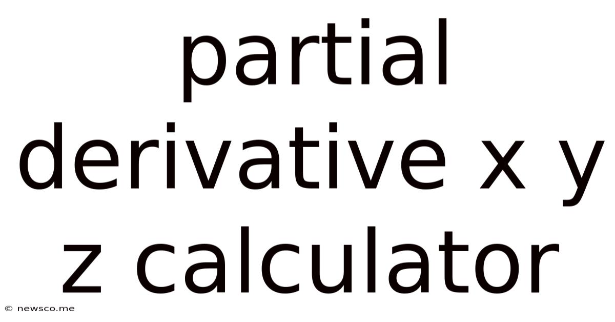 Partial Derivative X Y Z Calculator