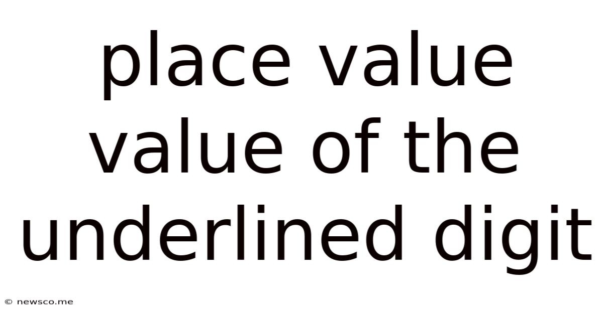 Place Value Value Of The Underlined Digit