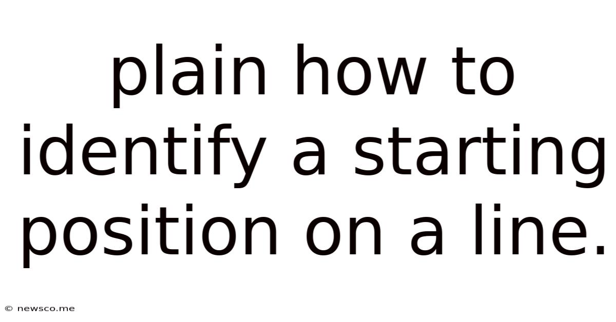 Plain How To Identify A Starting Position On A Line.