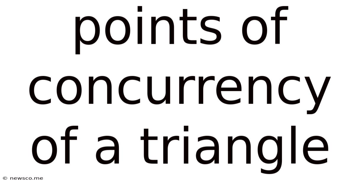 Points Of Concurrency Of A Triangle