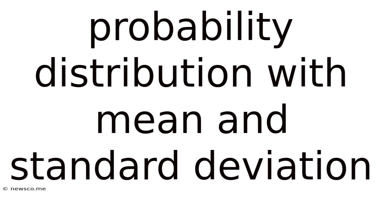 Probability Distribution With Mean And Standard Deviation