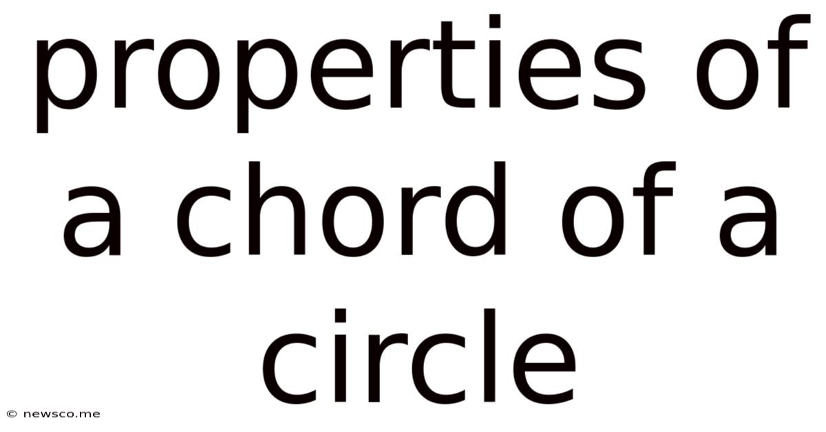 Properties Of A Chord Of A Circle