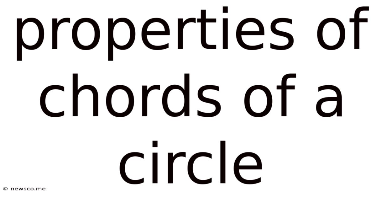 Properties Of Chords Of A Circle