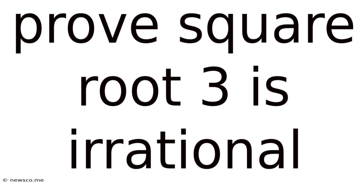 Prove Square Root 3 Is Irrational