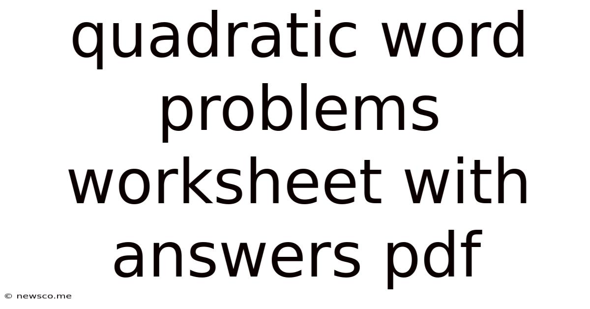 Quadratic Word Problems Worksheet With Answers Pdf