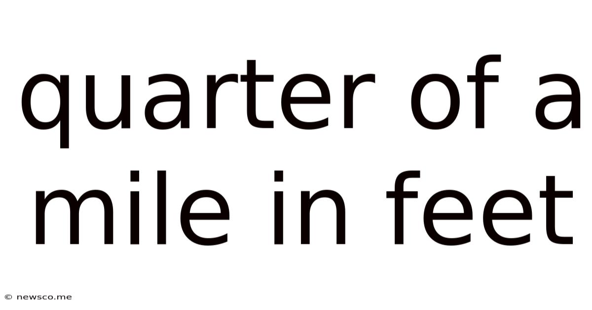 Quarter Of A Mile In Feet