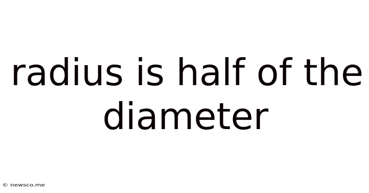 Radius Is Half Of The Diameter
