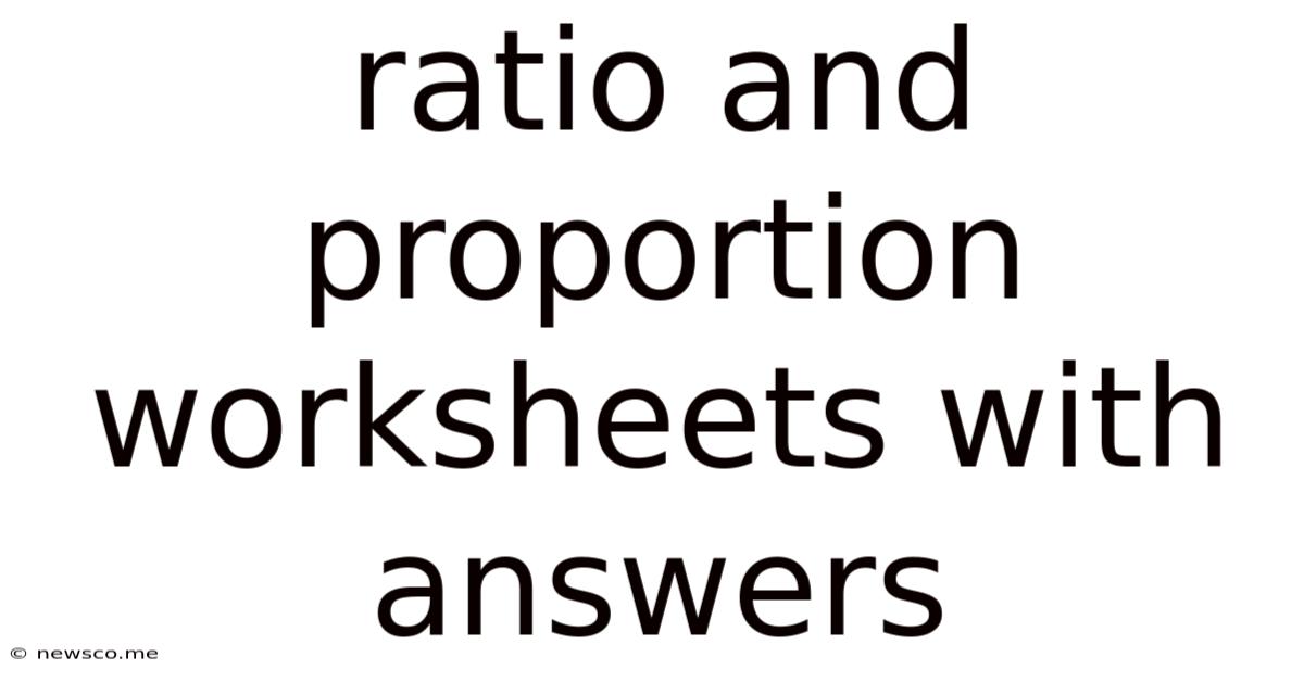 Ratio And Proportion Worksheets With Answers
