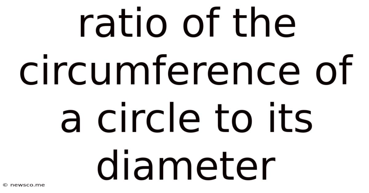 Ratio Of The Circumference Of A Circle To Its Diameter