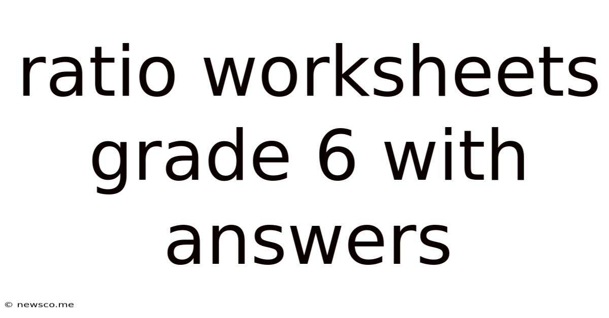 Ratio Worksheets Grade 6 With Answers