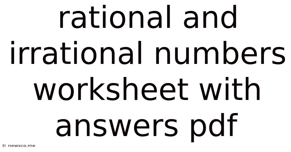 Rational And Irrational Numbers Worksheet With Answers Pdf