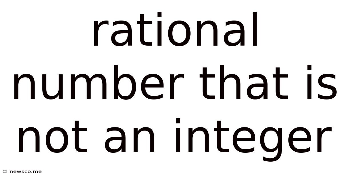 Rational Number That Is Not An Integer