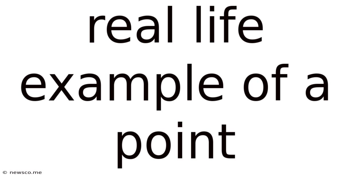 Real Life Example Of A Point