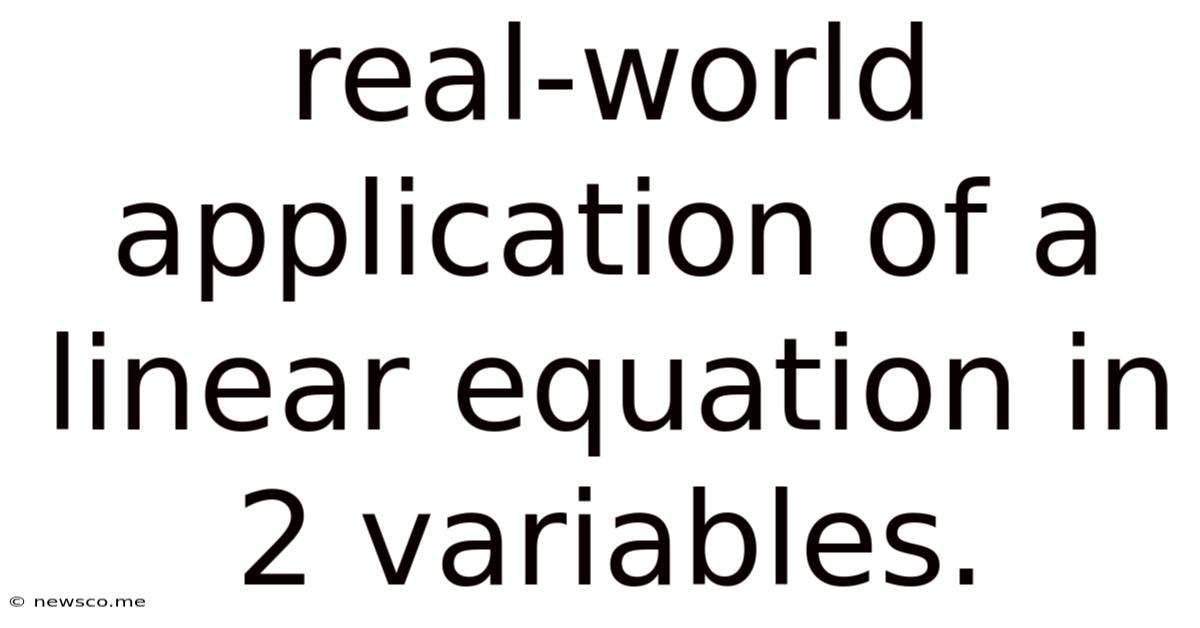 Real-world Application Of A Linear Equation In 2 Variables.
