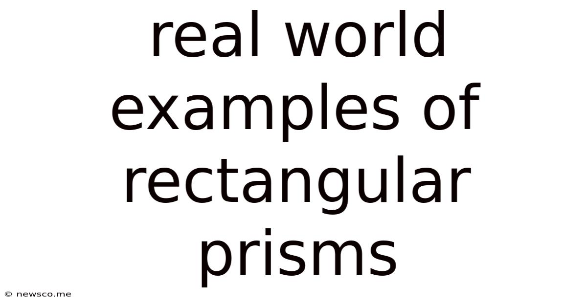 Real World Examples Of Rectangular Prisms