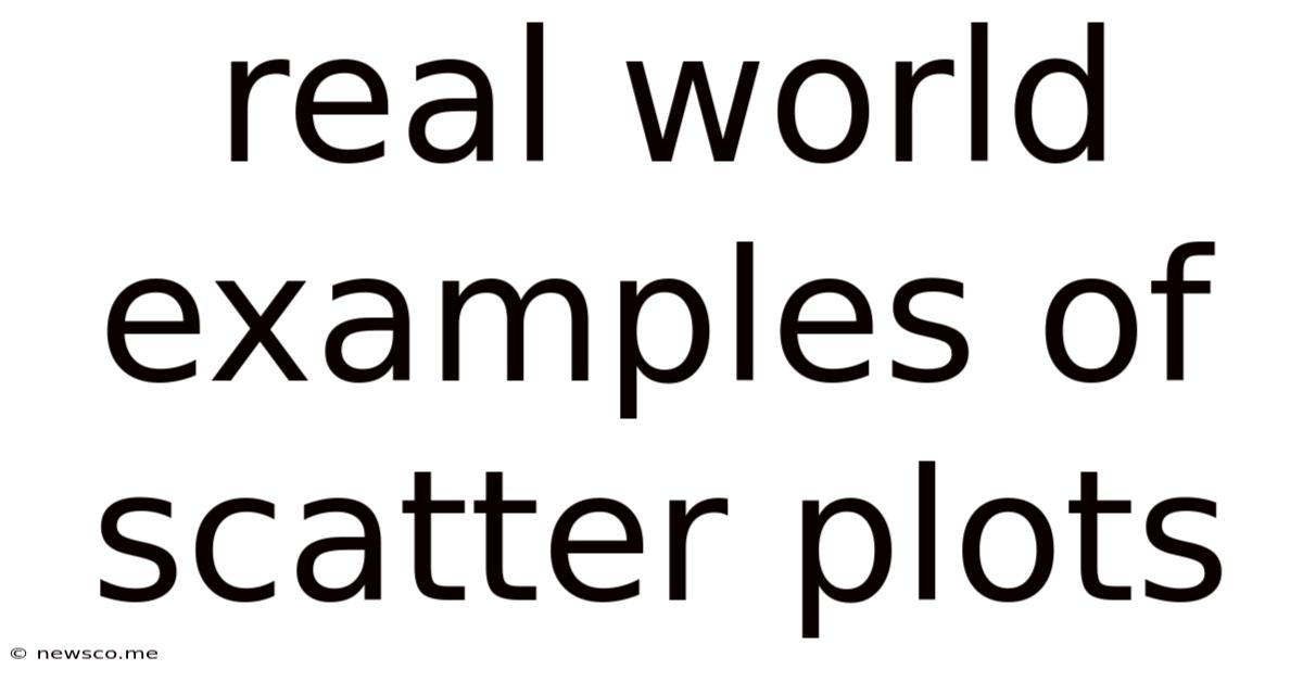 Real World Examples Of Scatter Plots